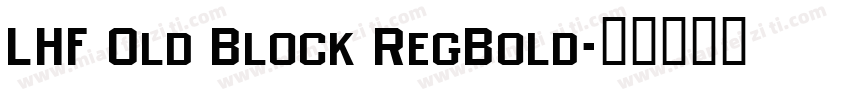LHF Old Block RegBold字体转换